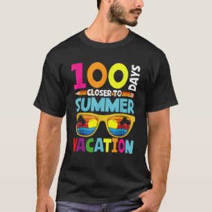 100 Days of School Closer Summer Teacher Student F T-Shirt