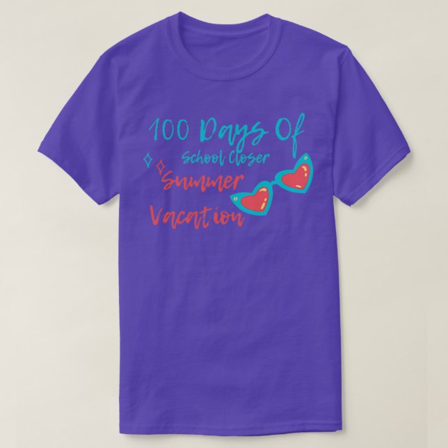 100 Days Of School Closer Summer Vacation 20 T-Shirt (Design Front)