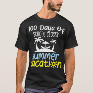 100 Days Of School Closer Summer Vacation 27 T-Shirt