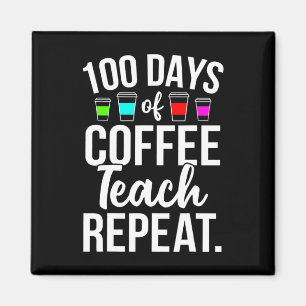 100 Days Of School Coffee Lover Teachers 100th Day Magnet