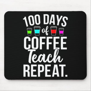 100 Days Of School Coffee Lover Teachers 100th Day Mouse Pad