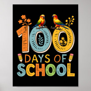 100 Days Of School Colourful Sun Conures Teacher S Poster