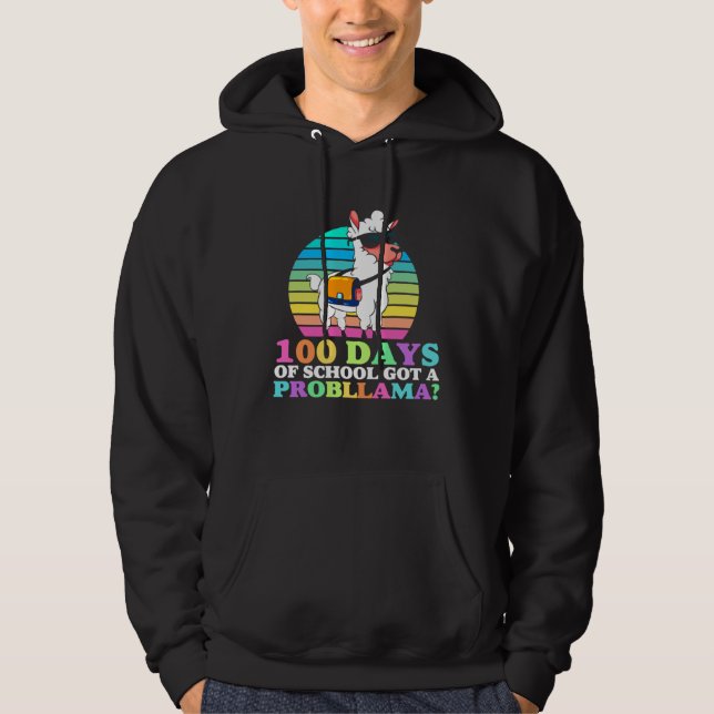 100 Days Of School Cool Got A Probllama Llama 100t Hoodie (Front)