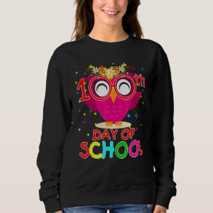 100 Days Of School Cute Owl Happy 100th Day Of Sch Sweatshirt