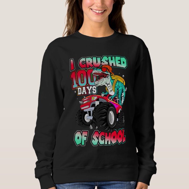 100 Days of School Dinosaur Monster Truck Gift T R Sweatshirt (Front)