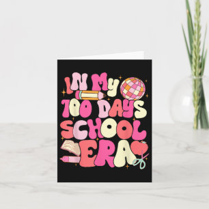 100 Days Of School Era 100th Day Groovy For Teache Card
