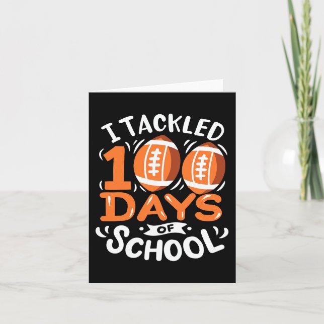 100 Days Of School Football I Tackled 100 Days Of  Card (Front)