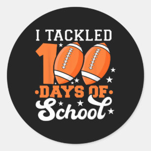 100 Days Of School Football I Tackled 100 Days Of  Classic Round Sticker