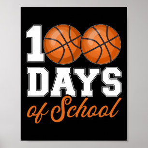 100 Days Of School For 100th Day Basketball Studen Poster