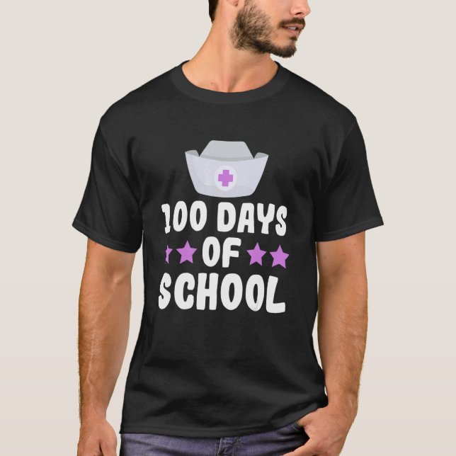 100 days of school for a School nurse T-Shirt (Front)
