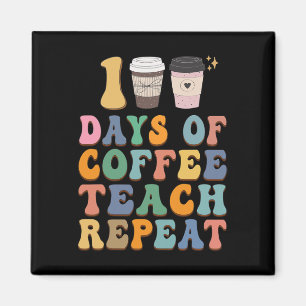 100 Days Of School For Teacher Coffee Lover Magnet