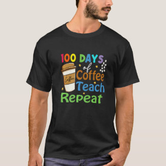 100 Days Of School For Teacher Coffee  Women Men T-Shirt