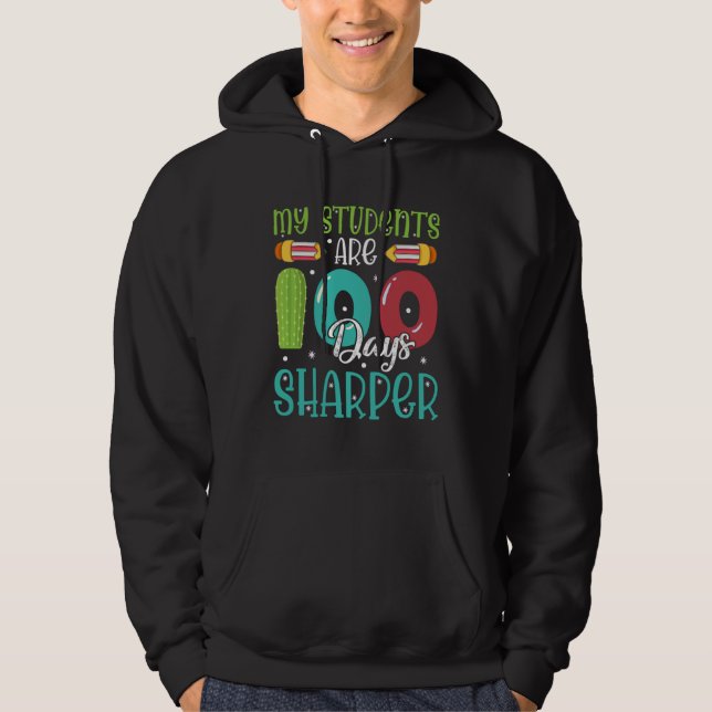 100 Days Of School  For Teacher My Students Are Sh Hoodie (Front)