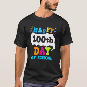 100 Days of School for Teachers Kids Happy 100th D T-Shirt