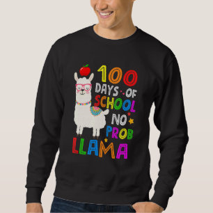 100 Days Of School Funny No Probllama Llama 100th Sweatshirt