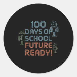100 Days Of School Future Ready Robotic Intelligen Classic Round Sticker