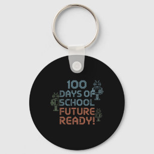100 Days Of School Future Ready Robotic Intelligen Key Ring