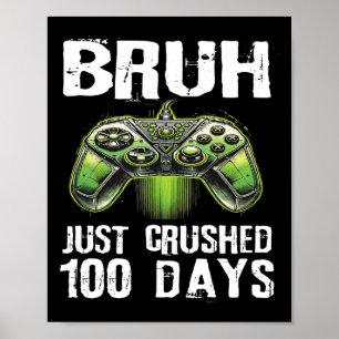 100 Days Of School Gamer Bruh Boys Kids Video Game Poster