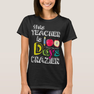 100 Days of School Gifts - This Teacher Is 100 Day T-Shirt