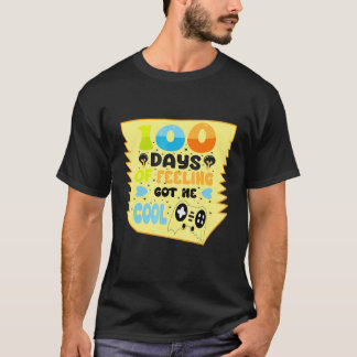 100 Days Of School Got Me Feeling Cool Teachers T-Shirt