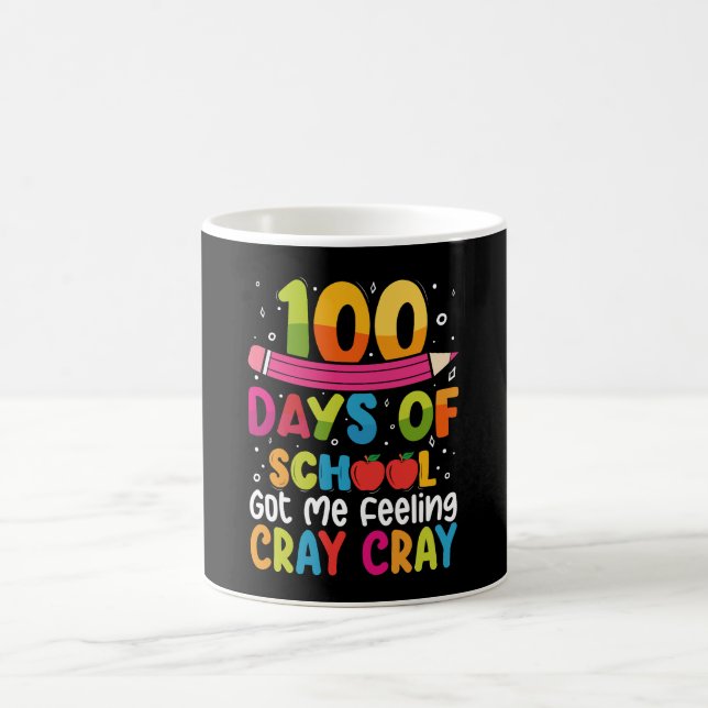 100 Days Of School Got Me Feeling Cray Cray Coffee Mug (Center)