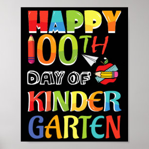 100 Days Of School Happy 100th Day Of Kindergarten Poster