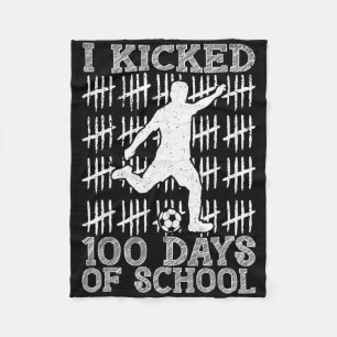 100 Days Of School I Kicked Soccer 100th Day Of Sc Fleece Blanket