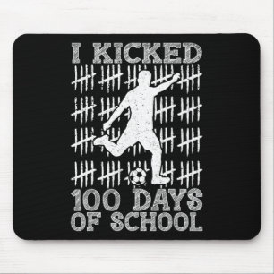 100 Days Of School I Kicked Soccer 100th Day Of Sc Mouse Pad