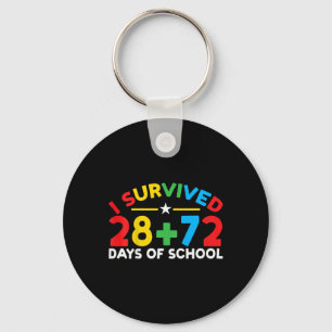 100 Days Of School I Survived 28 + 72 Days Of Scho Key Ring