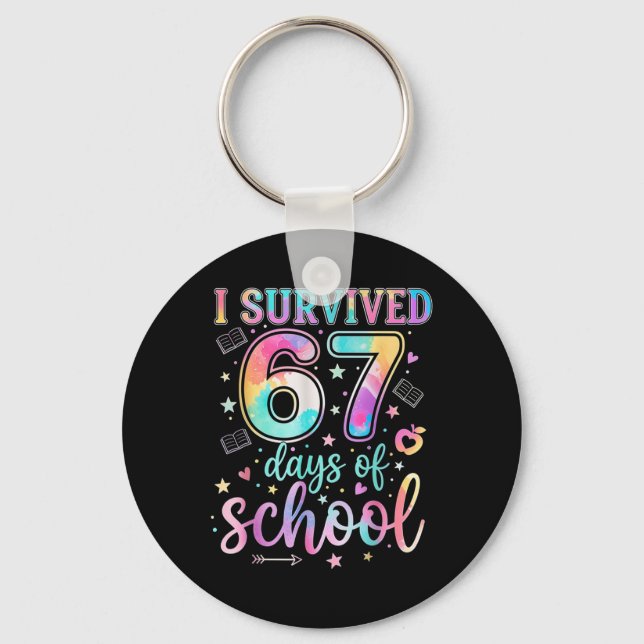 100 Days Of School I Survived 67 Days Of School Te Key Ring (Front)