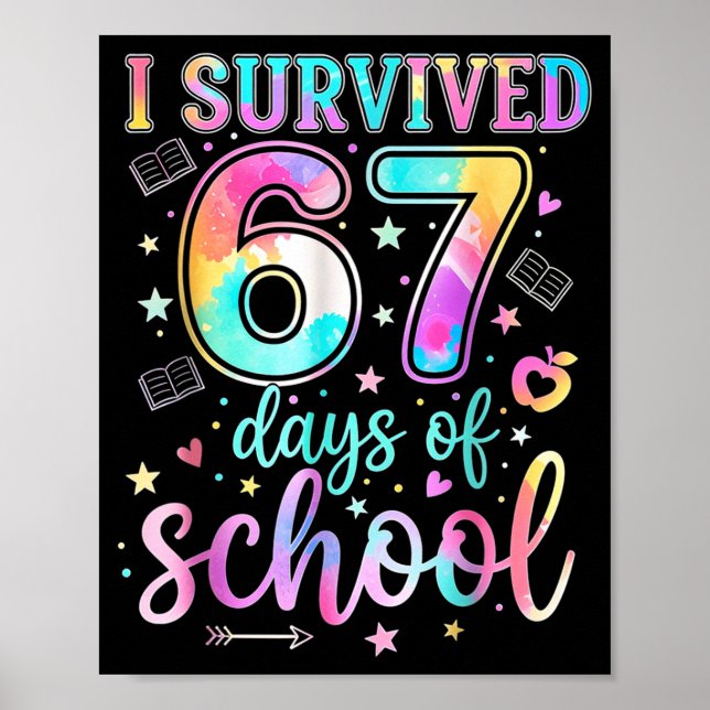 100 Days Of School I Survived 67 Days Of School Te Poster (Front)