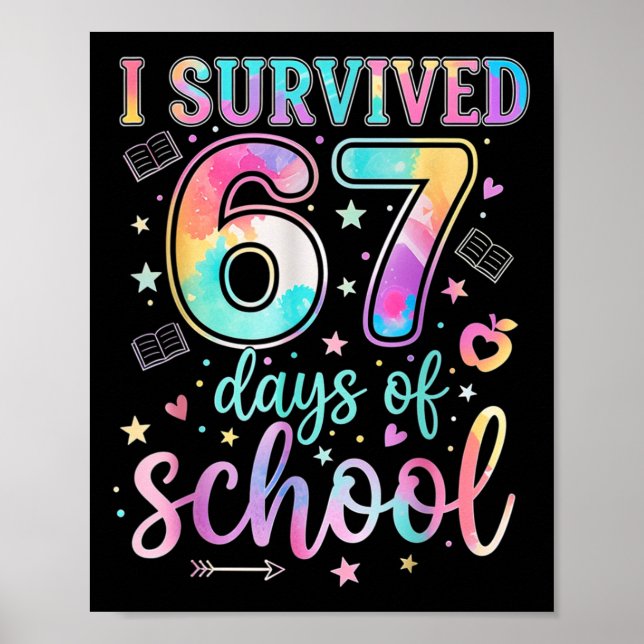 100 Days Of School I Survived 67 Days Of School Te Poster (Front)
