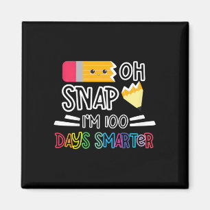 100 Days Of School I'm 100 Days Smarter Oh Snap Pe Magnet