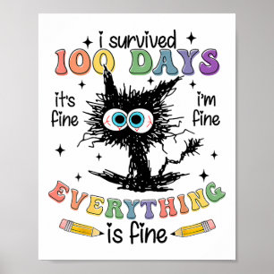 100 Days Of School It's Fine I'm Fine Everythings Poster
