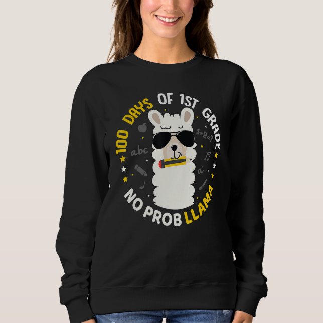 100 Days of School Llama Girls 1st Grade No Prob C Sweatshirt (Front)