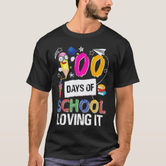 100 Days Of School Loving It Teacher or Student T-Shirt