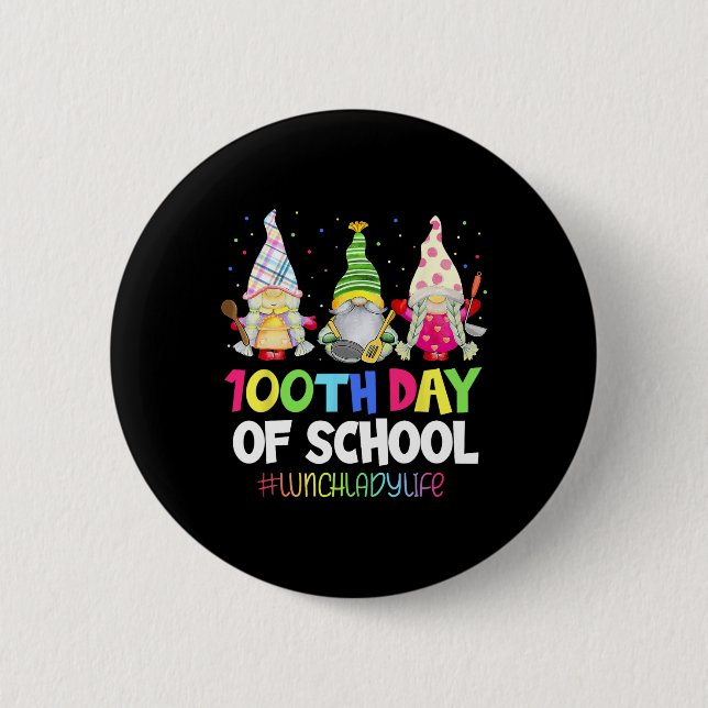 100 Days Of School Lunch Lady Gnome Gnomies Cafete 6 Cm Round Badge (Front)