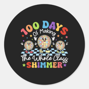 100 Days Of School Making The Whole Cl Shimmer Gir Classic Round Sticker