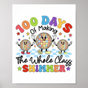 100 Days Of School Making The Whole Cl Shimmer Gir Poster