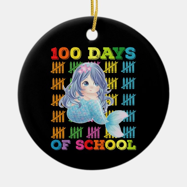 100 Days Of School Mermaid Teacher Student Ceramic Ornament (Front)