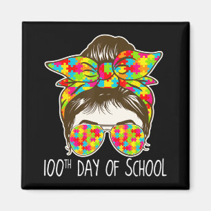 100 days of school Messy Bun Sunglasses Autism awa Magnet