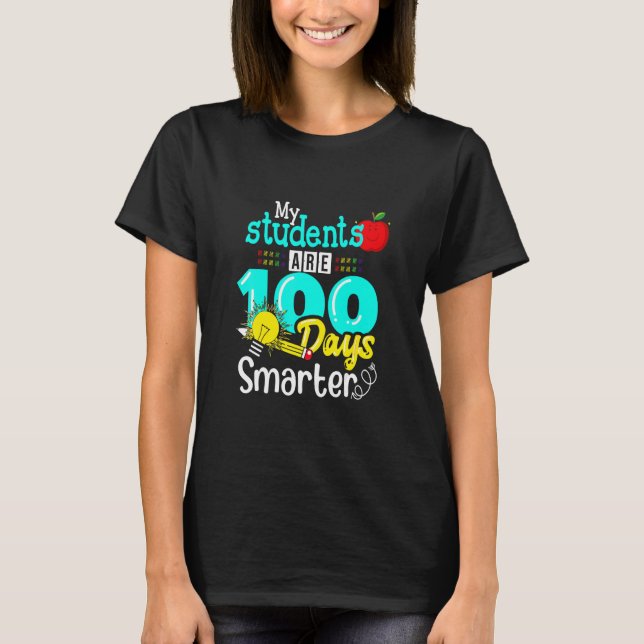 100 Days Of School  My Students Are 100 Days Smart T-Shirt (Front)