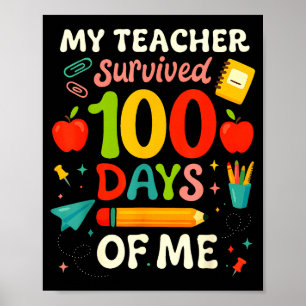 100 Days Of School My Teacher Survived 100 Days Of Poster