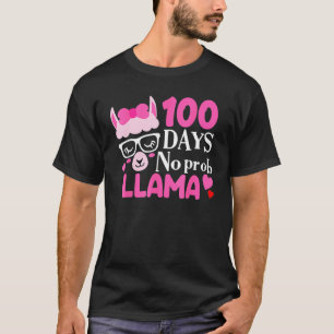 100 Days Of School No Prob Llama 100th Day Girls K T-Shirt