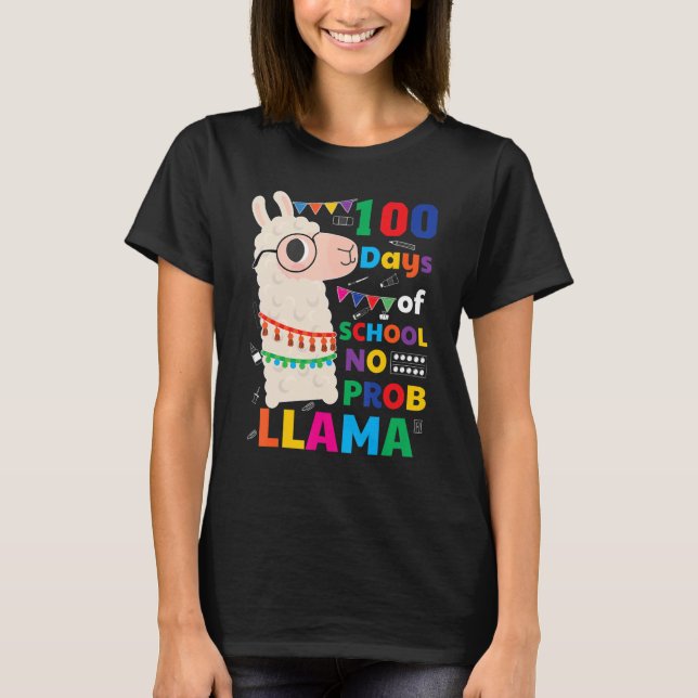 100 Days Of School No Prob Llama   100th Day Of Sc T-Shirt (Front)