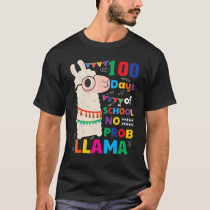 100 Days Of School No Prob Llama   100th Day Of Sc T-Shirt