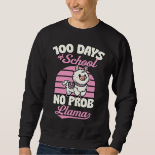 100 Days Of School No Prob Llama Cute Animal Joke Sweatshirt