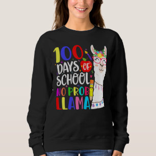 100 Days Of School No Prob Llama Llama Teacher 100 Sweatshirt