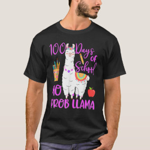 100 Days Of School No Prob Llama Llama Teacher 100 T-Shirt
