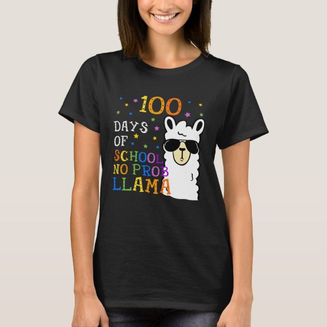 100 Days Of School No Prob llama Llama Teacher 100 T-Shirt (Front)